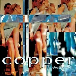 Copper - Drag Queen