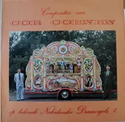 Cor Coenen - Composities Van Cor Coenen Op Bekende Nederlandse Draaaiorgels 1.