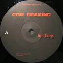 12inch Vinyl Single - Cor Dekking - Les Bons