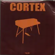 The Cortex - I Heard A Sigh / Where Do You Come From