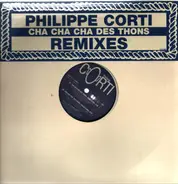 Corti - Cha Cha Cha Des Thons (Remixes)