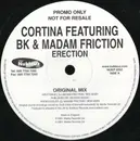 12inch Vinyl Single - Cortina Featuring BK & Madam Friction - Erection (Take It To The Top) - Promo