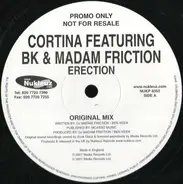 Cortina Featuring BK & Madam Friction - Erection (Take It To The Top)