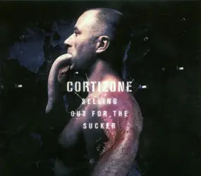 Cortizone - Selling out for the Sucker