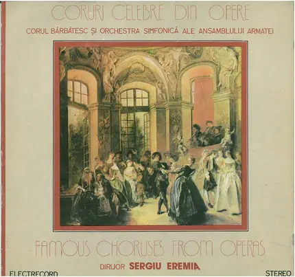 Beethoven / von Weber / Wagner a.o. - Coruri Celebre Din Opere / Famous Choruses From Operas