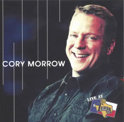 Cory Morrow - Live at Billy Bob's Texas