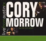 Cory Morrow - Live from Austin TX