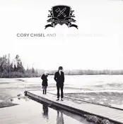 Cory Chisel and the Wandering Sons - Cabin Ghosts