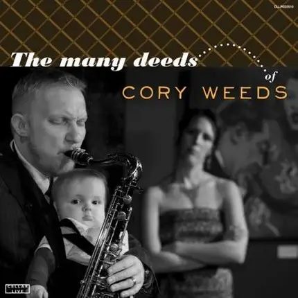 Cory Weeds - Many Deeds of