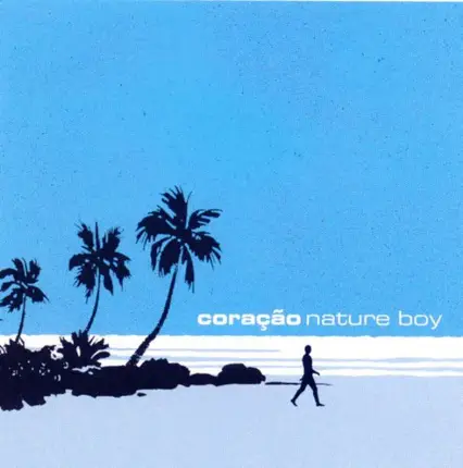 Coracao - Nature Boy