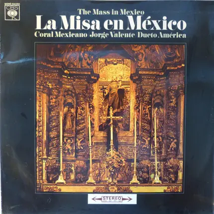Coral Mexicano , Los Tillingos , Jorge Valente , Dueto America , Trio Los Mexicanos Direccion Rafae - La Misa En México