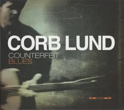 Corb Lund - Counterfeit Blues