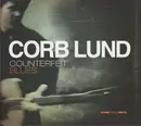 LP - Corb Lund - Counterfeit Blues - Still Sealed, Mono, 180g
