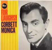 Corbett Monica - For Laughs!