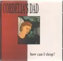 CD - Cordelia'S Dad - How Can I Sleep?