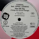 12inch Vinyl Single - Cordial Feat. Carol Leeming - Hear Me Say (Things Are Gonna Change)