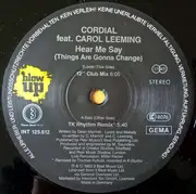 12inch Vinyl Single - Cordial - Hear Me Say (Things Are Gonna Change)