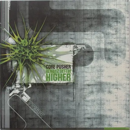 Core Pusher - ALWAYZ GETTIN' HIGHER