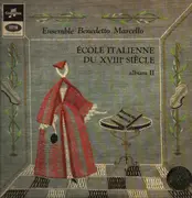 LP - Corelli / Manfredini / Scarlatti - École Italienne Du XVIIIe Siècle Album ll (Ensemble Benedetto Marcello) - Mono