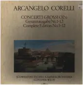 Arcangelo Corelli - Concerti Grossi Op. 6 - Complete Edition