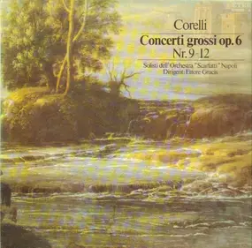 Arcangelo Corelli - Concerti grossi für Streichorchester op.6 Nr. 9-12