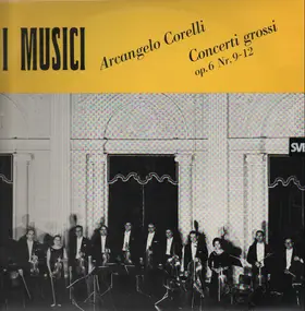 Arcangelo Corelli - Concerti grossi op.6 Nr.9-12