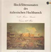 Corelli, Mancini, Barsanti, a.o. - Blockflötensonaten des italienischen Hochbarock