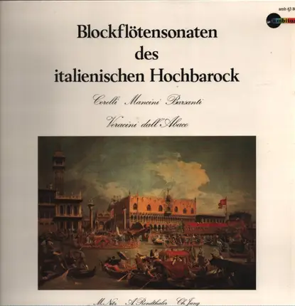 Corelli, Mancini, Barsanti, a.o. - Blockflötensonaten des italienischen Hochbarock