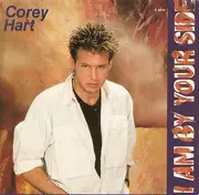 7inch Vinyl Single - Corey Hart - I Am By Your Side