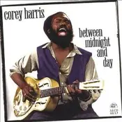 Corey Harris - Between Midnight and Day