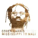 CD - Corey Harris - Mississippi To Mali