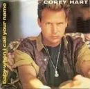 7inch Vinyl Single - Corey Hart - Baby When I Call Your Name