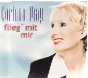 Corinna May - Flieg' mit Mir