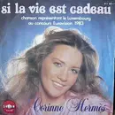 7inch Vinyl Single - Corinne Hermès - Si La Vie Est Cadeau