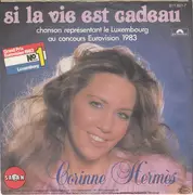 7inch Vinyl Single - Corinne Hermès - Si La Vie Est Cadeau