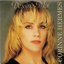 7inch Vinyl Single - Corinne Hermès - Dessine-Moi