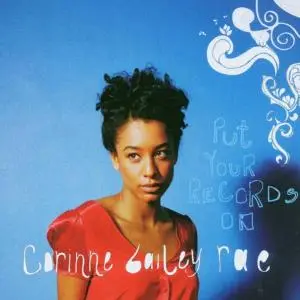 Corinne Bailey Rae - PUT YOUR RECORDS ON