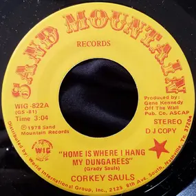 Corkey Sauls - Home Is Where I Hang My Dungarees