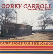 Corky Carroll - Surf Dogs on the Range