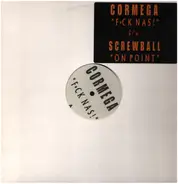 Cormega / Screwball - Fuck Nas / On  Point