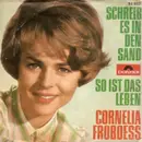 7inch Vinyl Single - Cornelia Froboess - Schreib Es In Den Sand  /  So Ist Das Leben