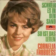 Cornelia Froboess - Schreib Es In Den Sand  /  So Ist Das Leben