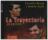 Cornelio Reyna & Ramon Ayala - La Trayectoria 30 Exitos