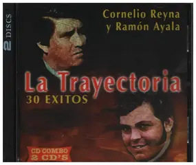 Cornelio Reyna - La Trayectoria 30 Exitos