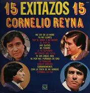 Cornelio Reyna - 15 Exitazos 15