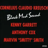 Cornelius Claudio Kreusch - Black Mud Sound