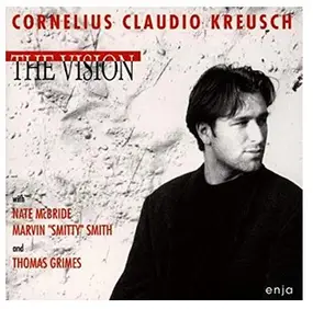 Cornelius Claudio Kreusch - The Vision