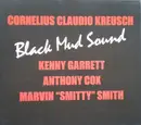 CD - Cornelius Claudio Kreusch - Black Mud Sound - Digipak