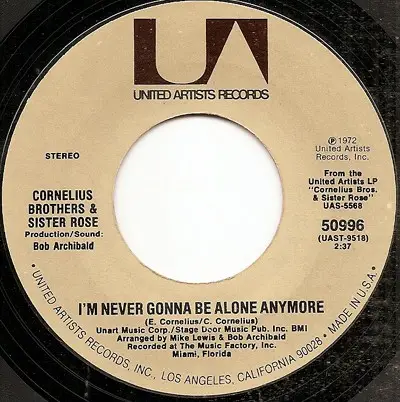 Cornelius Brothers & Sister Rose - I'm Never Gonna Be Alone Anymore / Let's Stay Together