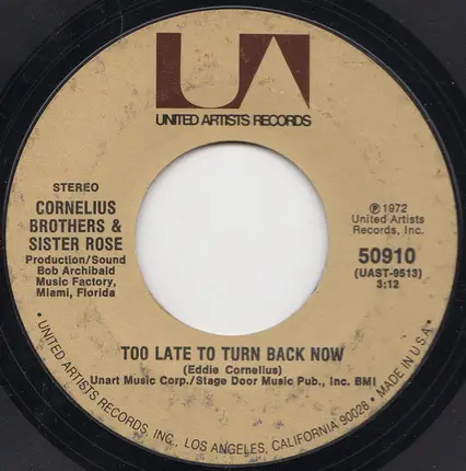 Cornelius Brothers & Sister Rose - Too Late To Turn Back Now / Lift Your Love Higher